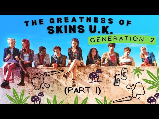 The Greatness of Skins U.K. Generation 2