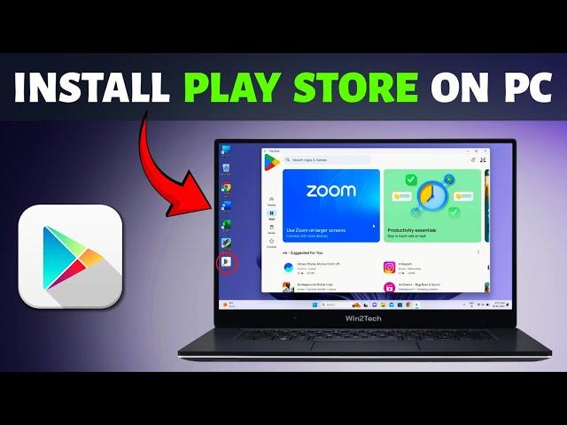 How To Install Play Store on PC & Laptop | Get Play Store & Android Apps on PC Windows 11