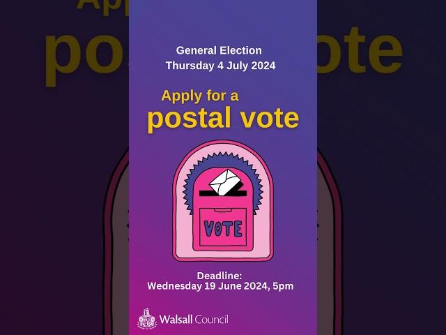Apply for a postal vote before the 19 June! | #WalsallVotes