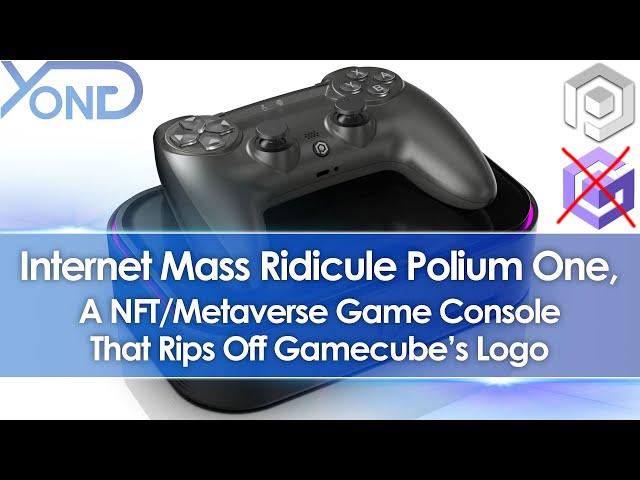 Internet Mass Ridicule Polium One, A NFT/Metaverse Game Console That Rips Off Gamecube's Logo