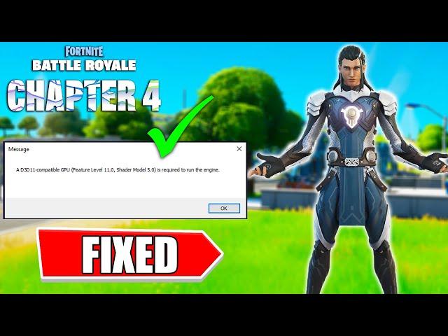 How To Fix Fortnite Chapter 4 a d3d11 Compatible GPU (Feature Level 11.0 Shader Model 5.0)