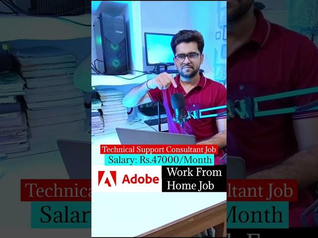 Adobe Is Hiring | Technical Support Consultant Job | Salary: Rs.47000/Month | Work From Home Job