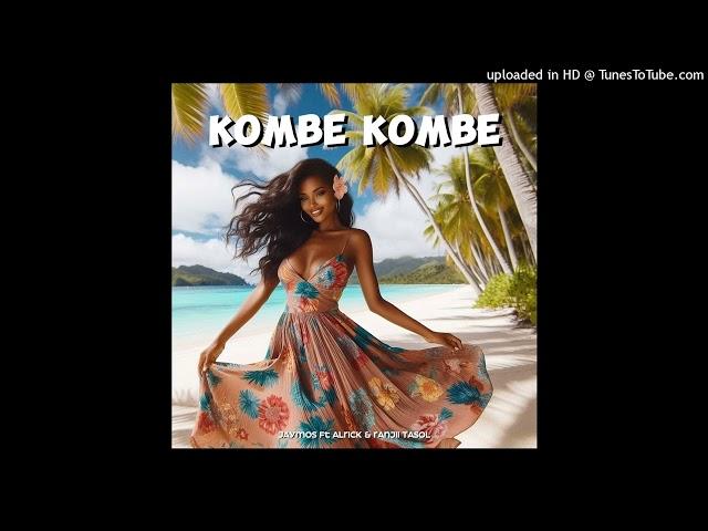 JAYMOS - KOMBE KOMBE ( Audio) ft Alrick & Ranjii Tasol