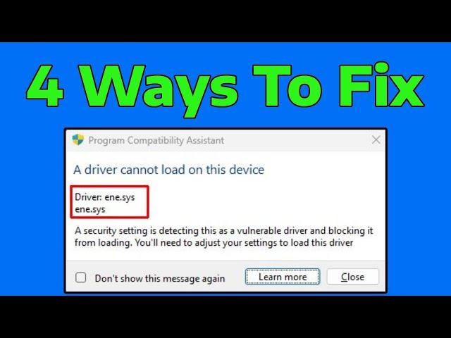 How To Fix A Driver Cannot Load On This Device (ene.sys Driver)