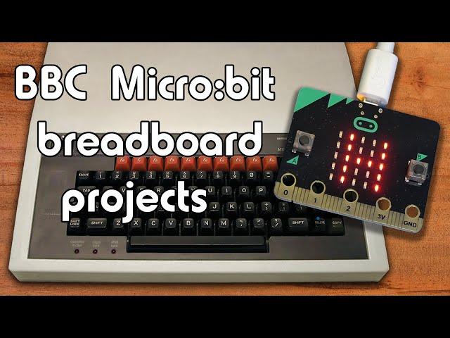 BBC Micro:bit breadboard projects