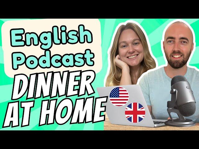 S1 E5: Dinner Time Grocery Shopping Intermediate and Advanced English Vocabulary Podcast Daily Life