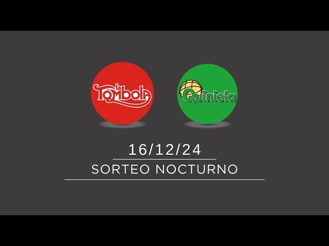 Sorteo Nocturno de Quiniela y Tómbola -16/12/2024