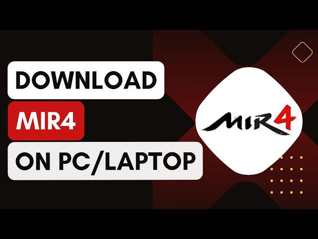 How To Download And Install MIR4 On Pc Laptop !