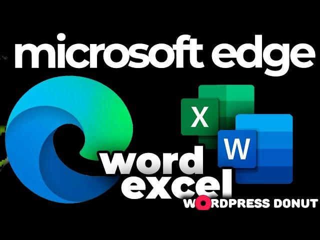 Microsoft Edge Chromium: как бесплатно использовать MS Word и Excel в браузере