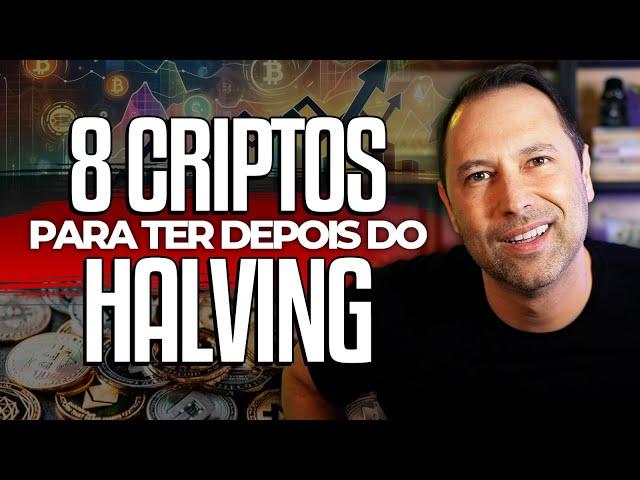 8 CRIPTOMOEDAS PARA TER DEPOIS DO HALVING | AS MELHORES CRIPTOS para GANHAR DINHEIRO AGORA