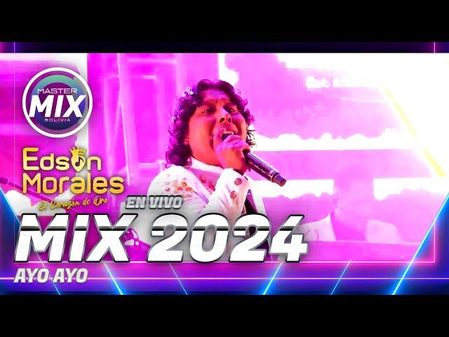 Edson Morales en Vivo Mix 2024 en (Ayo Ayo)