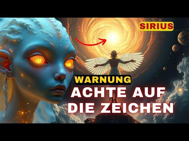 [Sirius]  Verpassen Sie nicht die Zeichen – Veränderungen sind unvermeidlich