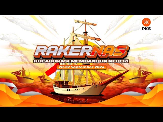 [ LIVE ] PEMBUKAAN RAKERNAS PKS 2024 "KOLABORASI MEMBANGUN NEGERI"