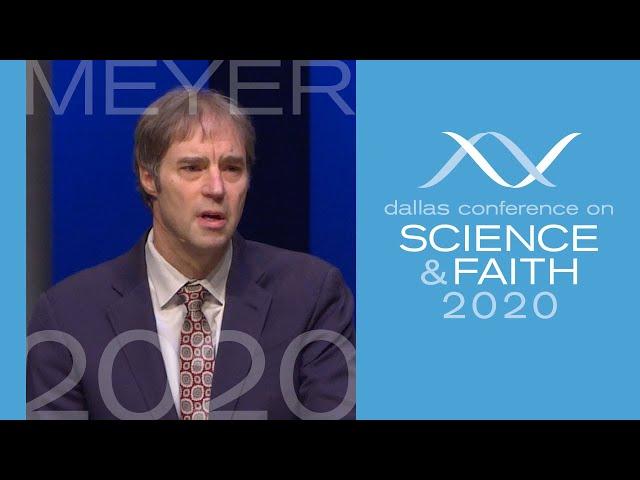 Does Science Point To God? - Stephen Meyer at Dallas Science Faith Conference 2020