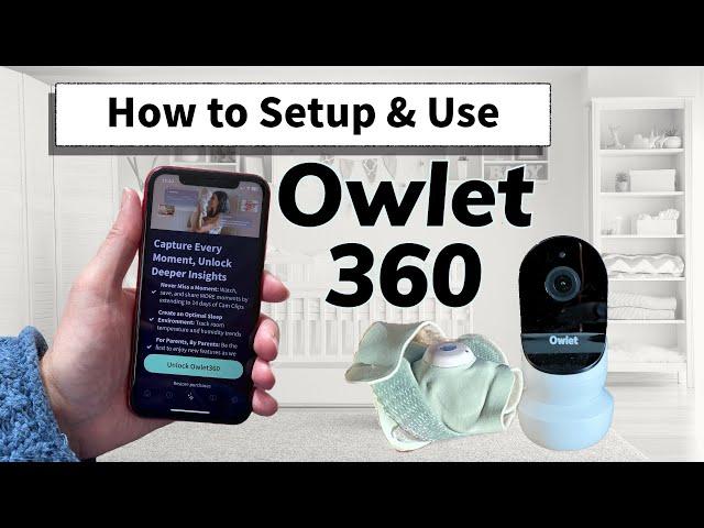 Owlet360 - How to Setup and Use the service from Owlet - companion to the Owlet Sock and Owlet Cam