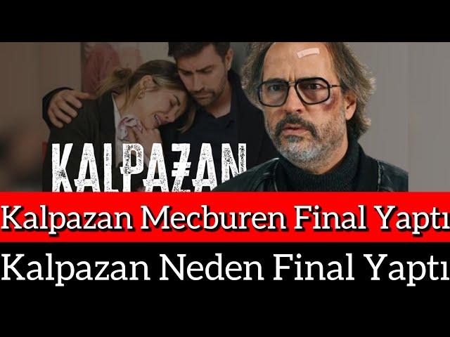 Kalpazan neden erken final yaptı