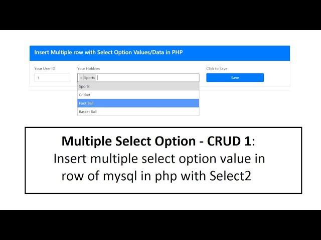 Multiple Select CRUD-1: Insert multiple select option value in row of mysql in php with Select2