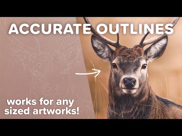 How to Create the ACCURATE OUTLINES From a Reference Photo - For Any Sized Artworks!