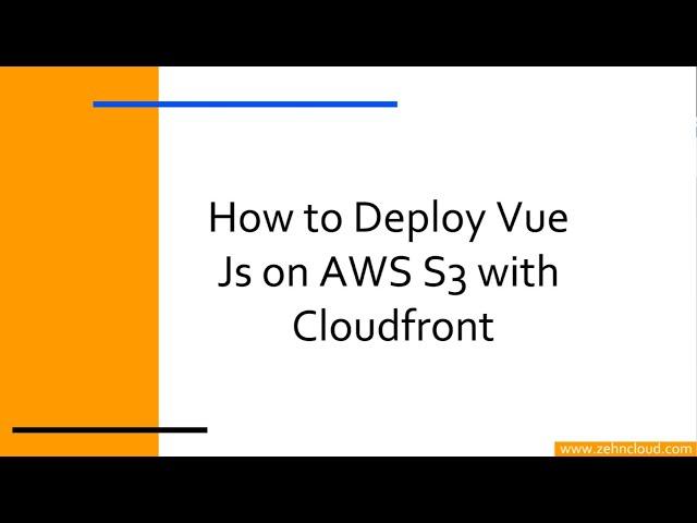 How to Deploy Vue Js on AWS S3 with Cloudfront 1