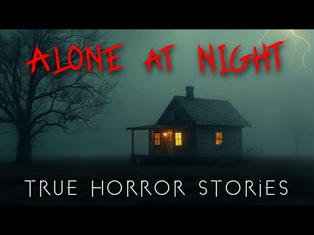 5 Disturbing TRUE Alone at Night Horror Stories