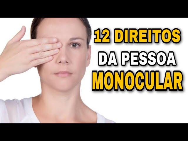 12 DIREITOS DA PESSOA COM VISÃO MONOCULAR; Confira!