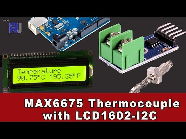 Using MAX6675 Thermocouple with LCD1602 and Arduino