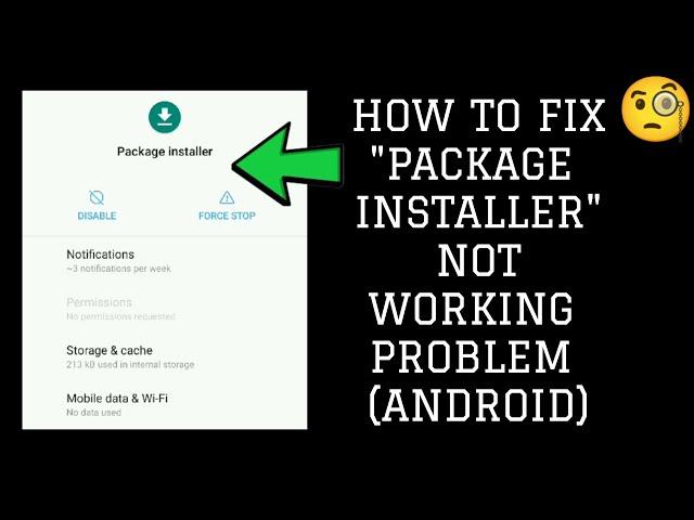 How To Fix "Package Installer" Not Working(Android) Problem|| Tech Issues Solutions