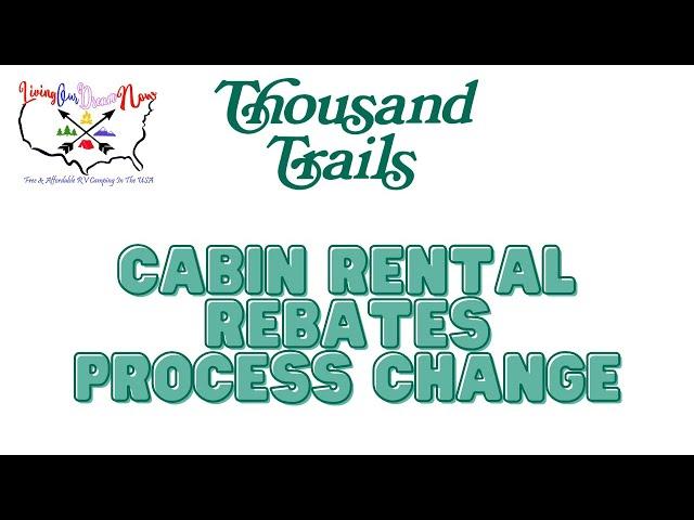 Thousand Trails Process Change | Cabin Rebates 