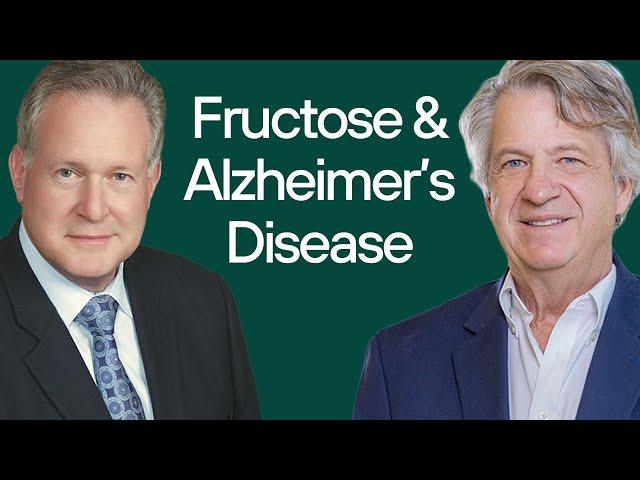 Is Fructose a Driver of Alzheimer’s Disease? | Dr. Richard Johnson & Dr. Rob Lustig