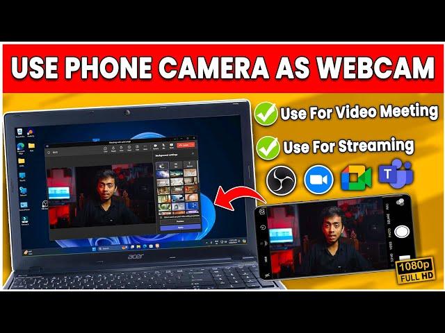 How to Use Phone Camera As HD Webcam 2025Mobile Camera As Webcam for Video Meeting & Streaming️