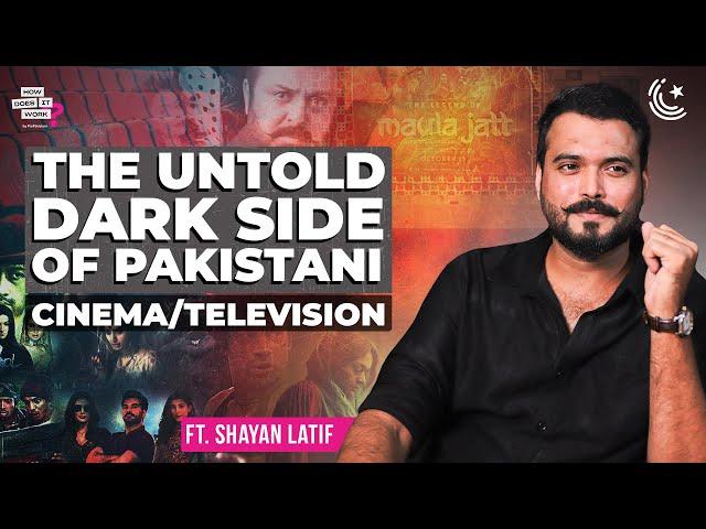 The Shocking Dark Side of Pakistani Entertainment Industry Ft. Shayan Latif | EP221