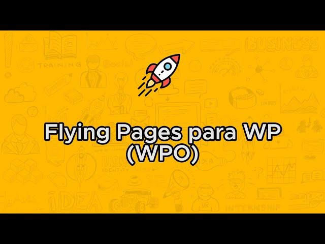 Flying Pages en WordPress - Precarga de paginas y preload de recursos