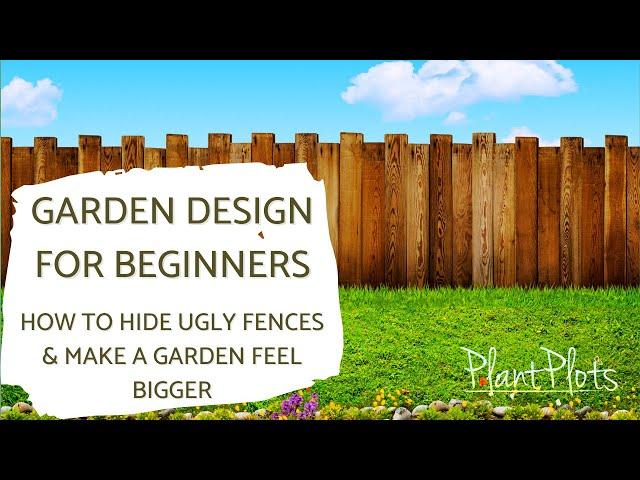 How to make fences less obvious in a small garden | Brilliantly Simple Garden Design by PlantPlots