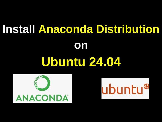 How to install Anaconda Python Distribution Jupyter notebook on Ubuntu 24.04 |Install Anaconda Linux