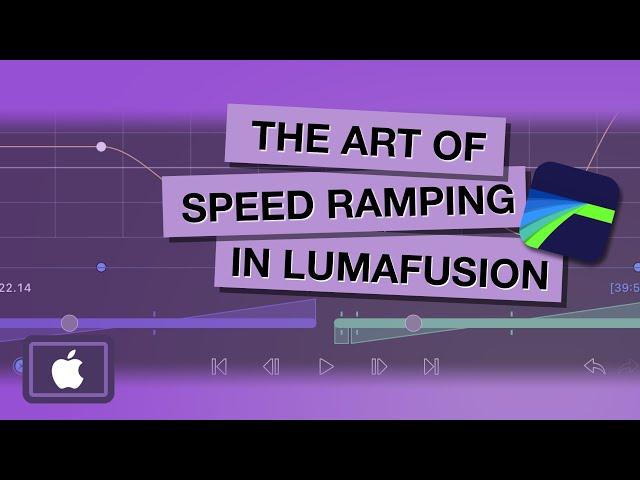 The Art of Speed Ramping in LumaFusion