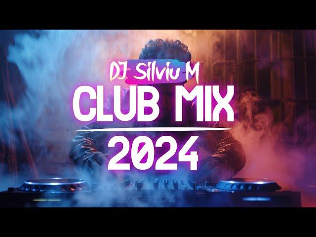 Music Mix 2024 | Party Club Dance 2024 | Best Remixes Of Popular Songs 2024 MEGAMIX (DJ Silviu M)