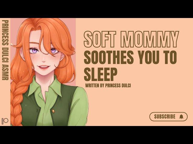 Mommy Soothes You To Sleep [F4A] Mommy / ASMR / Shushes / Head scratches / Whispers