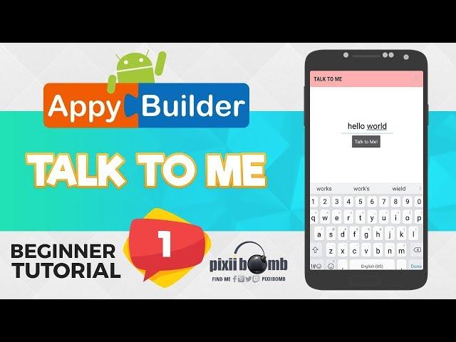 AppyBuilder Beginner Tutorial 1: Talk to Me