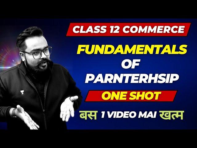 FUNDAMENTALS OF PARTNERSHIP class 12 1 shot Accounts Commerce champions