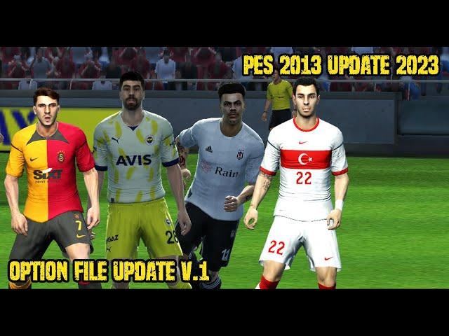 PES 2013 AIO PATCH UPDATE SEASON 2022/2023 FOR PC | OPTION FILE UPDATE V.1