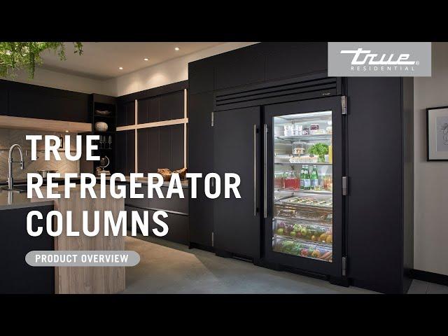 True Refrigerator Columns | Product Overview