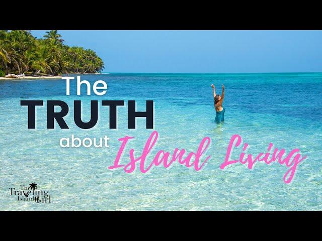 Want to Move to the Caribbean? Watch this First - [The Ugly Truth about Island Living]