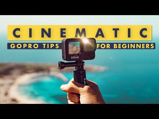 How to Make GoPro Cinematic | 5 tips for beginner filmmakers