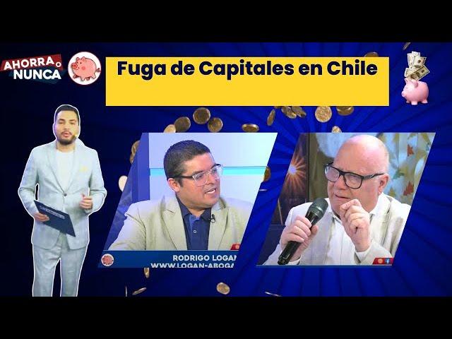 Fuga de Capitales en Chile "Ahorra o Nunca".