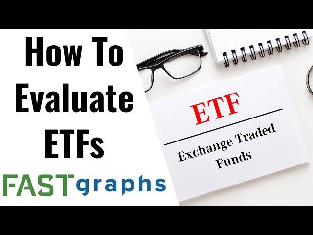 Here Is How To Analyze ETFs | FAST Graphs