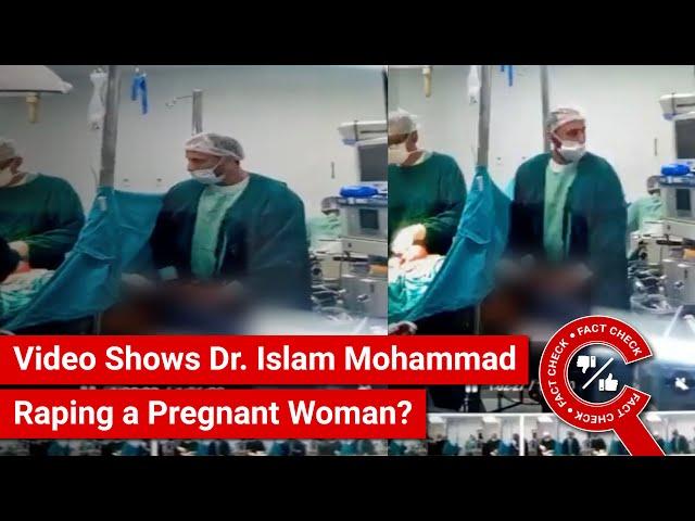 FACT CHECK: Viral Video Shows Dr Islam Mohammad Raping a Pregnant Woman?