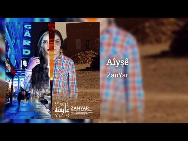 Zanyar - Aîŷşê (Official Audio)