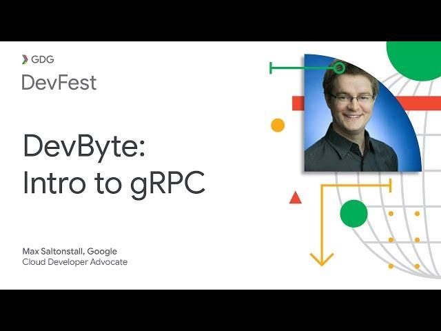 DevByte: Intro to gRPC with Max Saltonstall, Google