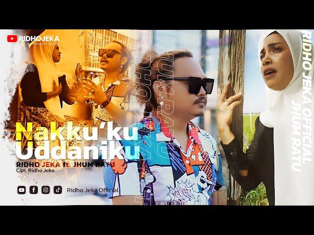 Ridho Jeka ft. Jhum Ratu - Nakkukku Uddaniku ( Official Music Video )