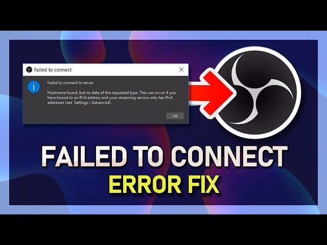 OBS - How To Fix “Failed To Connect To Server” Error